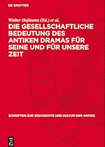 Die Gesellschaftliche Bedeutung Des Antiken Dramas Für Seine Und Für Unsere Zeit