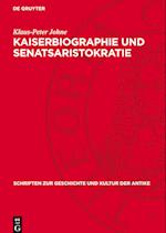 Kaiserbiographie Und Senatsaristokratie