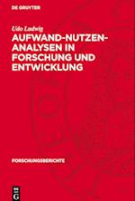 Aufwand-Nutzen-Analysen in Forschung Und Entwicklung