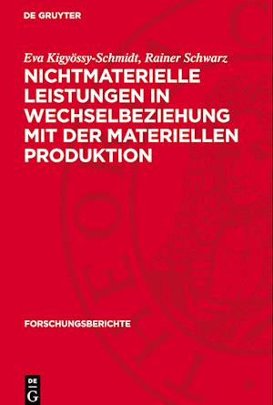 Nichtmaterielle Leistungen in Wechselbeziehung Mit Der Materiellen Produktion