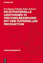 Nichtmaterielle Leistungen in Wechselbeziehung Mit Der Materiellen Produktion