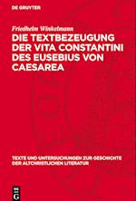 Die Textbezeugung Der Vita Constantini Des Eusebius Von Caesarea