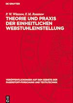 Theorie Und PRAXIS Der Einheitlichen Webstuhleinstellung