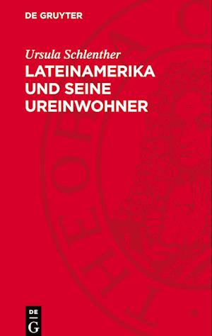 Lateinamerika Und Seine Ureinwohner