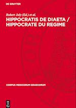 Hippocratis de Diaeta / Hippocrate Du Regime