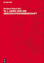 W. I. Lenin Und Die Geschichtswissenschaft