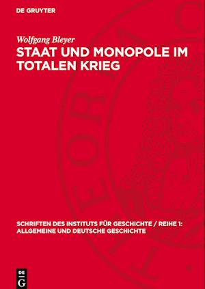 Staat Und Monopole Im Totalen Krieg