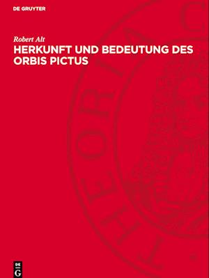 Herkunft Und Bedeutung Des Orbis Pictus