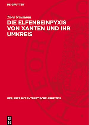 Die Elfenbeinpyxis Von Xanten Und Ihr Umkreis