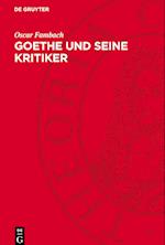 Goethe Und Seine Kritiker