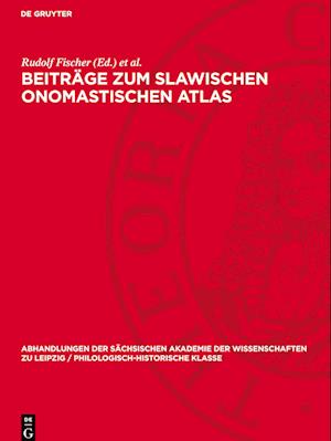 Beiträge Zum Slawischen Onomastischen Atlas