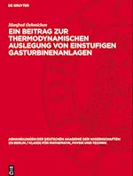 Ein Beitrag Zur Thermodynamischen Auslegung Von Einstufigen Gasturbinenanlagen