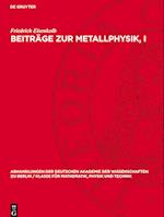 Beiträge Zur Metallphysik, I