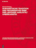 Humanistische Tradition Und Progressives Erbe Der Leipziger Anglistik/Amerikanistik