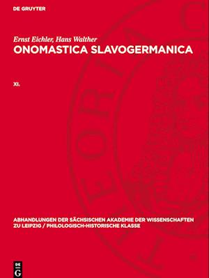 Onomastica Slavogermanica, XI., Abhandlungen der Sächsischen Akademie der Wissenschaften zu Leipzig / Philologisch-historische Klasse 66, 3