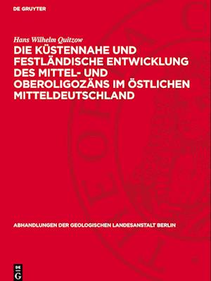 Die Küstennahe Und Festländische Entwicklung Des Mittel- Und Oberoligozäns Im Östlichen Mitteldeutschland