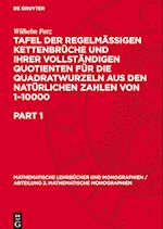 Tafel der regelmässigen Kettenbrüche und ihrer vollständigen Quotienten für die Quadratwurzeln aus den natürlichen Zahlen von 1¿10000