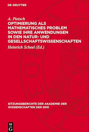 Optimierung ALS Mathematisches Problem Sowie Ihre Anwendungen in Den Natur- Und Gesellschaftswissenschaften