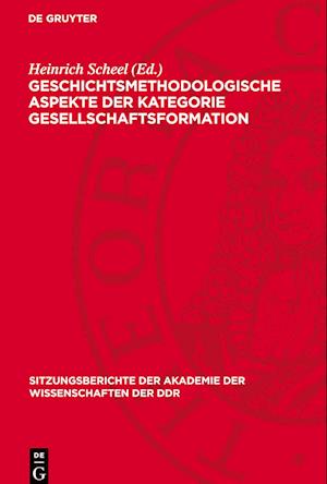 Geschichtsmethodologische Aspekte Der Kategorie Gesellschaftsformation