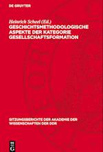 Geschichtsmethodologische Aspekte Der Kategorie Gesellschaftsformation