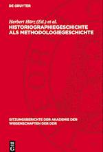 Historiographiegeschichte ALS Methodologiegeschichte