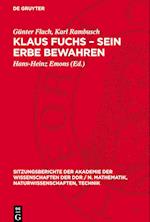 Klaus Fuchs - Sein Erbe Bewahren