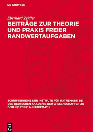 Beiträge Zur Theorie Und PRAXIS Freier Randwertaufgaben