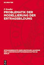 Problematik Der Modellierung Der Ertragsbildung