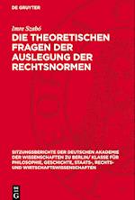 Die Theoretischen Fragen Der Auslegung Der Rechtsnormen