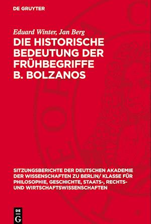 Die Historische Bedeutung Der Frühbegriffe B. Bolzanos