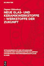 Neue Glas- Und Keramikwerkstoffe - Werkstoffe Der Zukunft