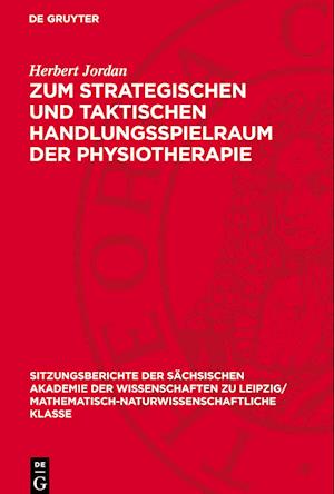 Zum Strategischen Und Taktischen Handlungsspielraum Der Physiotherapie