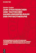 Zum Strategischen Und Taktischen Handlungsspielraum Der Physiotherapie