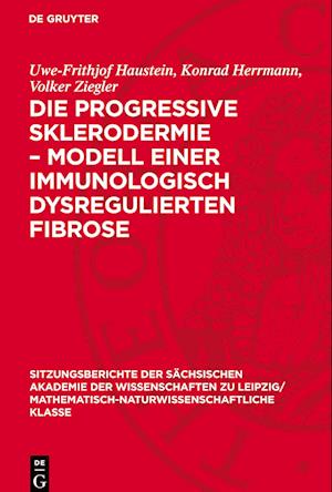 Die Progressive Sklerodermie - Modell Einer Immunologisch Dysregulierten Fibrose