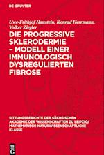 Die Progressive Sklerodermie - Modell Einer Immunologisch Dysregulierten Fibrose