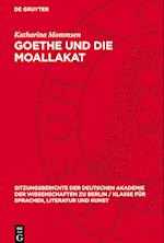 Goethe Und Die Moallakat