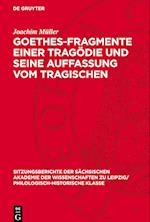 Goethes-Fragmente Einer Tragödie Und Seine Auffassung Vom Tragischen