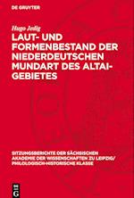 Laut- Und Formenbestand Der Niederdeutschen Mundart Des Altai-Gebietes