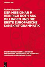 Der Missionar P. Heinrich Roth Aus Dillingen Und Die Erste Europäische Sanskrit-Grammatik