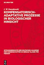 Kompensatorisch-Adaptative Prozesse in Biologischer Hinsicht