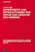 Experimente Und Betrachtungen Zur Natur Und Ursache Des Krebses