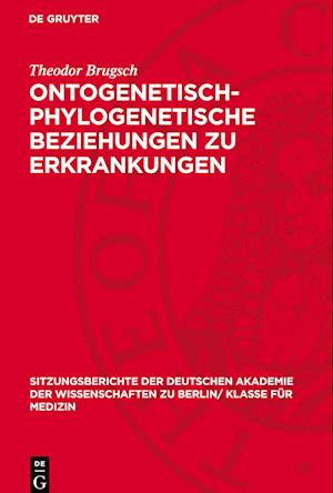 Ontogenetisch-Phylogenetische Beziehungen Zu Erkrankungen