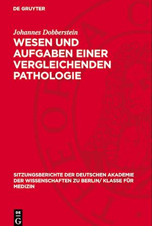 Wesen Und Aufgaben Einer Vergleichenden Pathologie