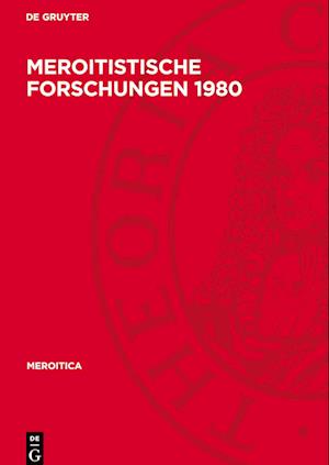 Meroitistische Forschungen 1980