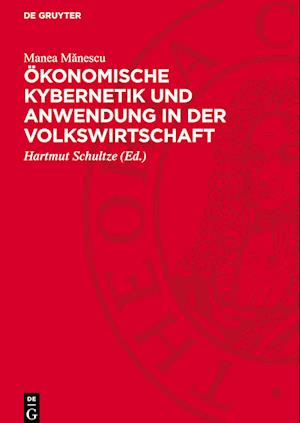 Ökonomische Kybernetik Und Anwendung in Der Volkswirtschaft