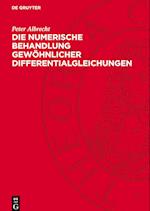 Die Numerische Behandlung Gewöhnlicher Differentialgleichungen