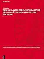 Der 24 M-Interferenzkomparator Des Geodätischen Instituts in Potsdam