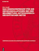 Das Minimumsprinzip Für Die Geoidundulationen Bei Der Bearbeitung Astronomisch-Geodätischer Netze