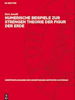 Numerische Beispiele Zur Strengen Theorie Der Figur Der Erde