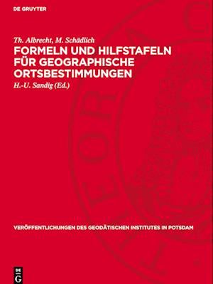 Formeln Und Hilfstafeln Für Geographische Ortsbestimmungen